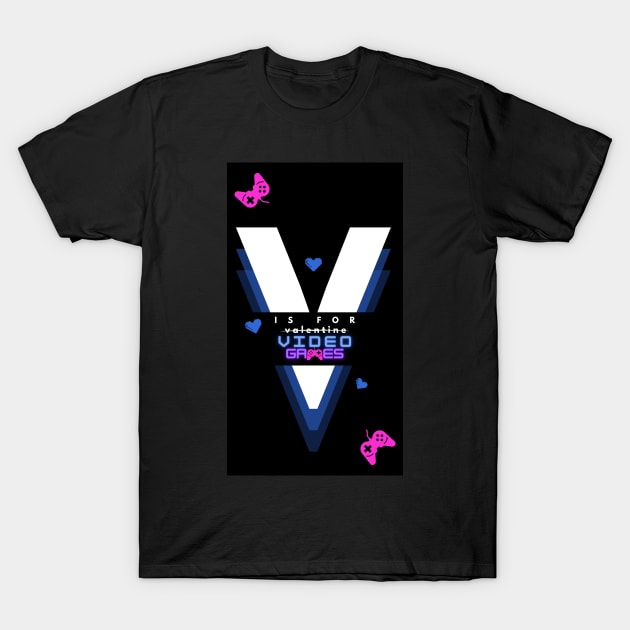 valentines day boys kids son v is for video games gamer t-shirt T-Shirt by enigmatyc